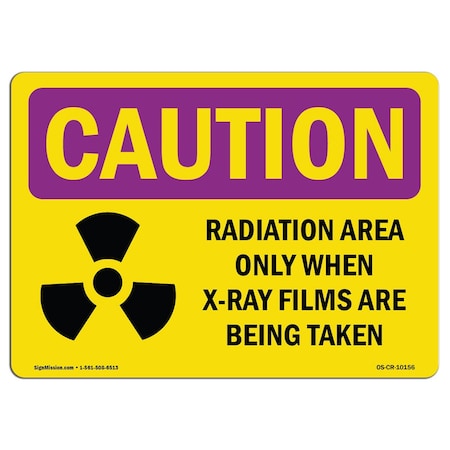 OSHA CAUTION RADIATION Sign, Radiation Area Only When X-Ray W/ Symbol, 5in X 3.5in Decal, 10PK
